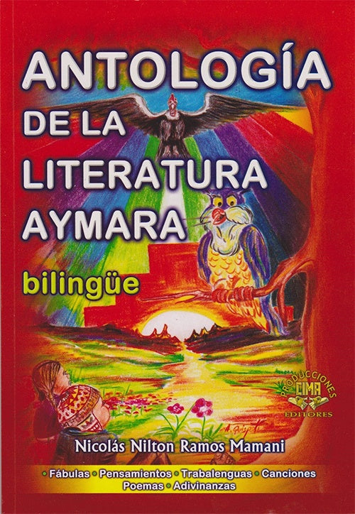 ANTOLOGIA DE LA LITERATURA AYMARA BILINGUE | NICOLAS NILTON RAMOS MAMANI