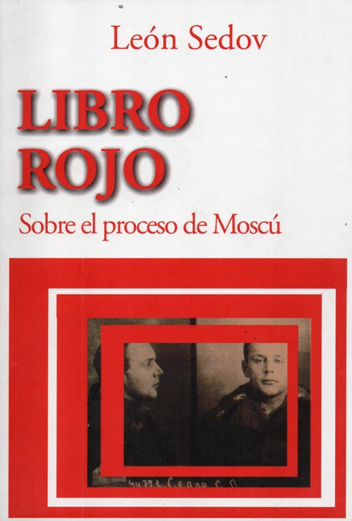 LIBRO ROJO. Sobre el proceso de Moscú | LEON SEDOV