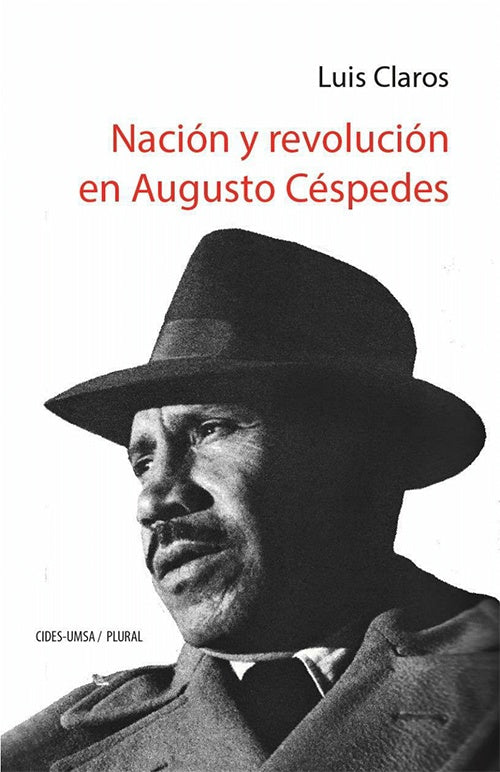 NACION Y REVOLUCION EN AUGUSTO CESPEDES | LUIS CLAROS