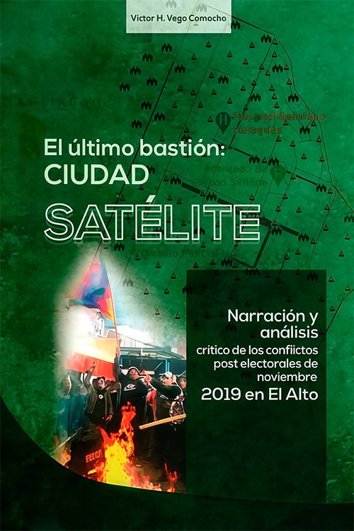 ULTIMO BASTION, EL: CIUDAD SATELITE. | VICTOR HUGO VEGA CAMACHO