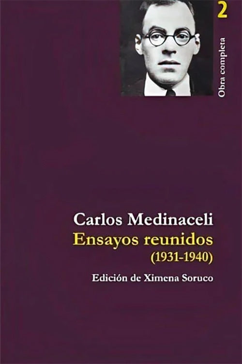 ENSAYOS REUNIDOS 2 (1931-1940) | CARLOS MEDINACELI