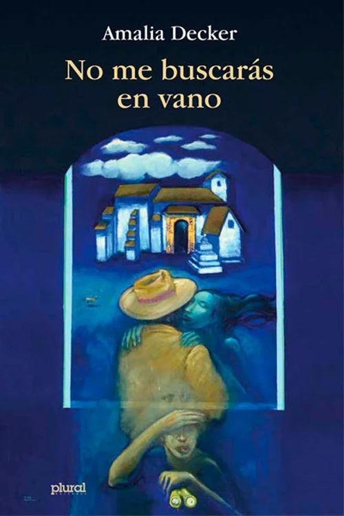 NO ME BUSCARAS EN VANO | AMALIA DECKER