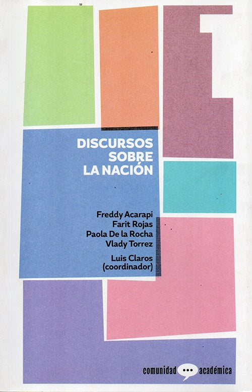 COMUNIDAD ACADEMICA Nº 1. DISCURSOS SOBRE LA NACION. | VARIOS AUTORES