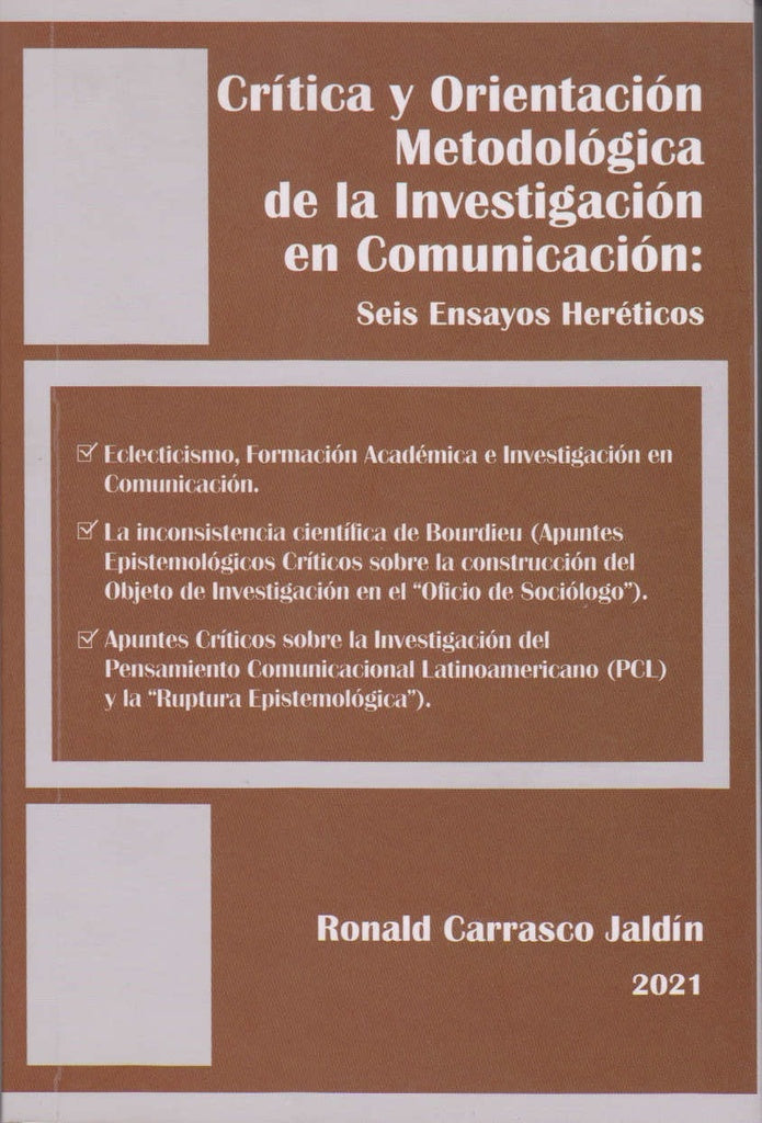CRITICA Y ORIENTACION METODOLOGICA DE LA INVESTIGACION EN COMUNICACION | RONALD CARRASCO