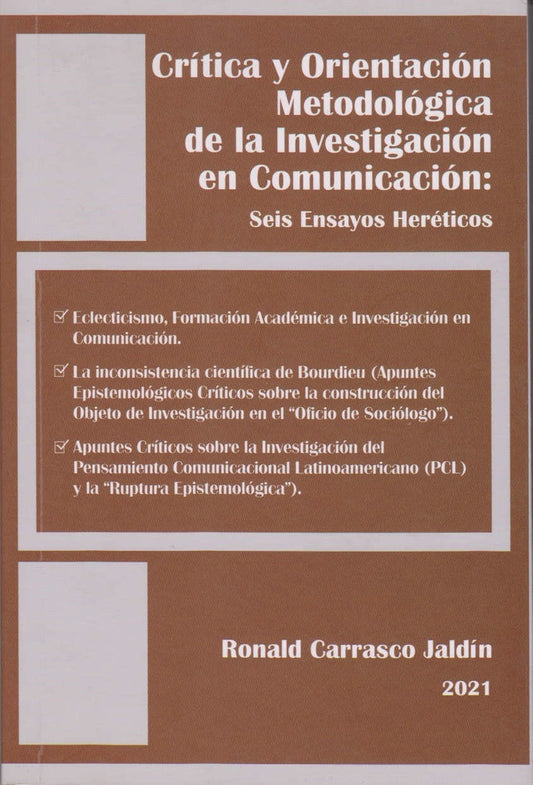 CRITICA Y ORIENTACION METODOLOGICA DE LA INVESTIGACION EN COMUNICACION | RONALD CARRASCO