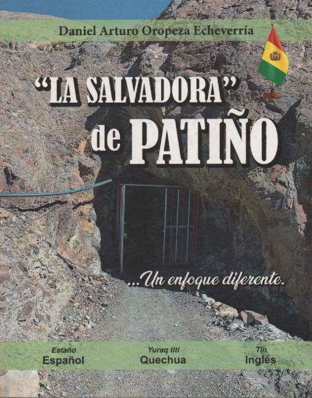 " LA SALVADORA " de PATIÑO ... UN ENFOQUE DIFERENTE. | E. DANIEL ARTURO OROPEZA