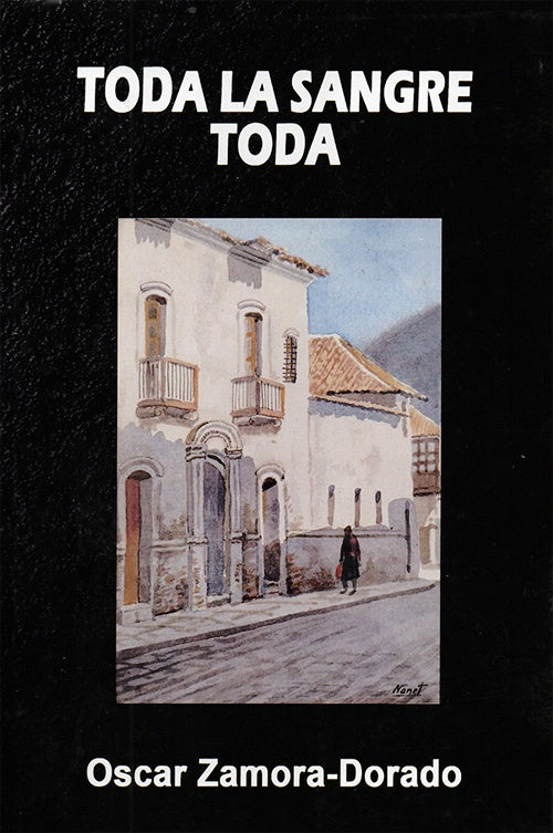 TODA LA SANGRE TODA | DORADO OSCAR ZAMORA