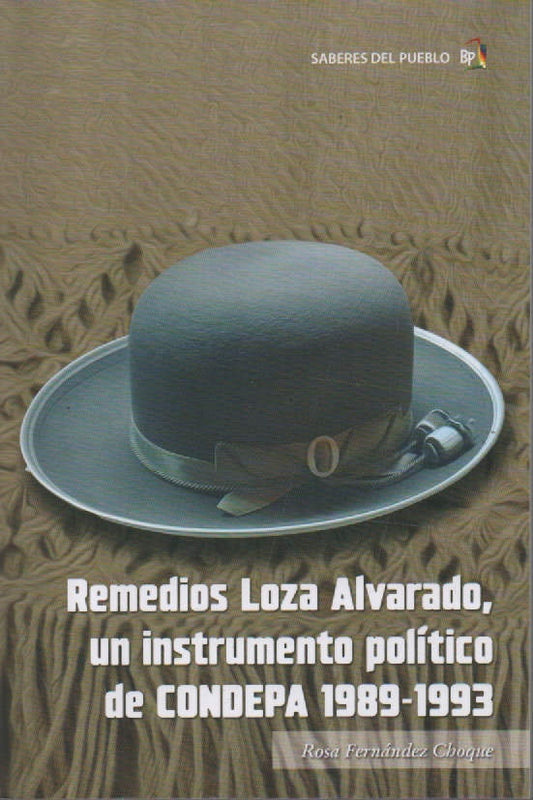 REMEDIOS LOZA ALVARADO, UN INSTRUMENTO POLITICO DE CONDEPA 1989-1993 | ROSA FERNANDEZ CHOQUE