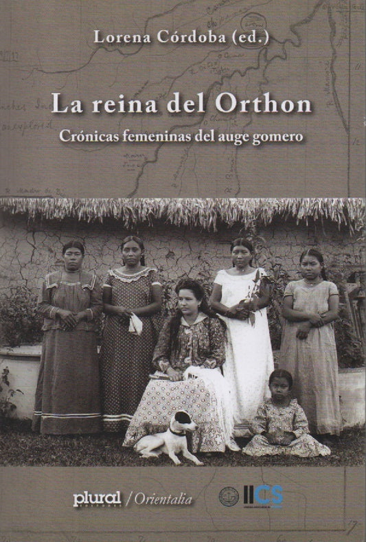 REINA DEL ORTHON, LA. CRONICAS FEMENINAS DEL AUGE GOMERO | LORENA CORDOBA