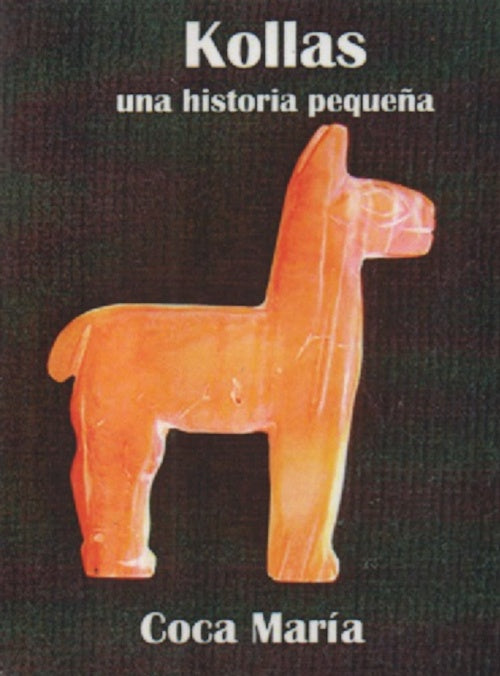 KOLLAS UNA HISTORIA PEQUEÑA | MARIA COCA