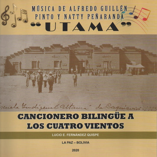 CANCIONERO BILINGUE A LOS CUATRO VIENTOS | LUCIO E. FERNANDEZ QUISPE
