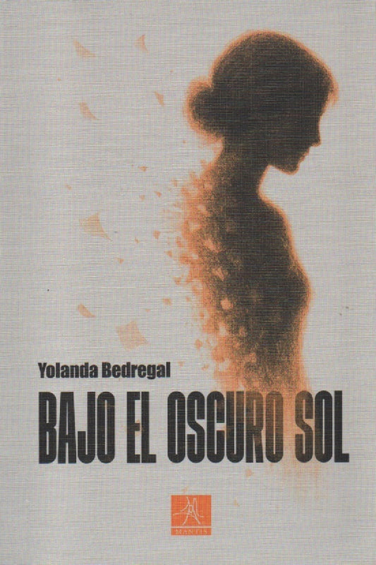 BAJO EL OSCURO SOL | YOLANDA BEDREGAL