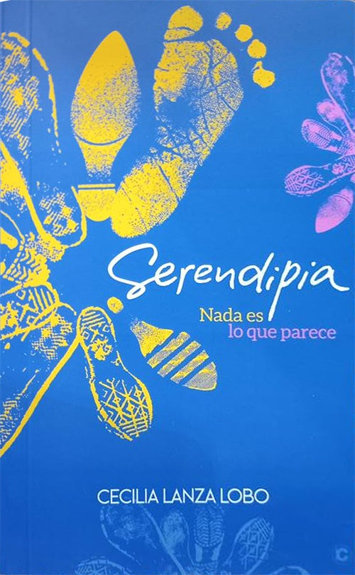 SERENDIPIA. NADA ES LO QUE PARECE | CECILIA LANZA LOBO