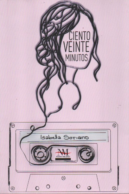 CIENTO VEINTE MINUTOS  | ISABELLA SORIANO