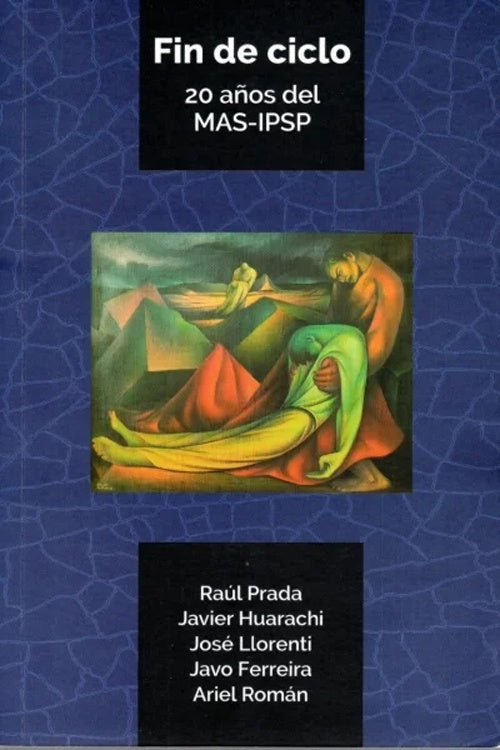 FIN DE CICLO 20 AÑOS DEL MAS-IPSP | VARIOS AUTORES
