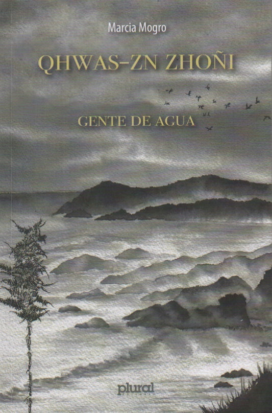QHWAS-ZN ZHOÑI. GENTE DE AGUA | MARCIA MOGRO