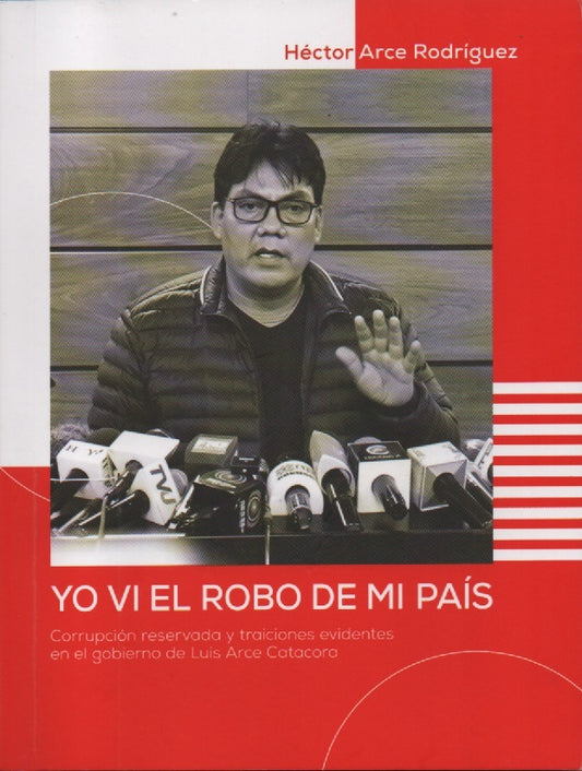 YO VI EL ROBO DE MI PAIS | HECTOR ARCE RODRIGUEZ