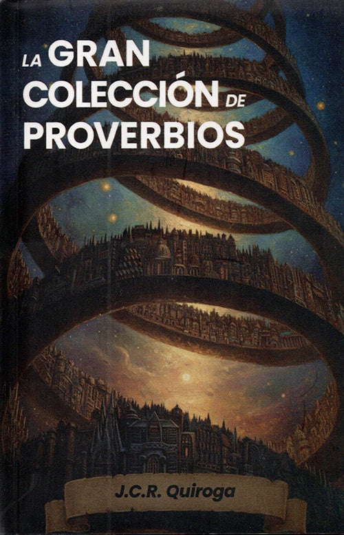 GRAN COLECCION DE PROVERBIOS, LA | J.C.R QUIROGA
