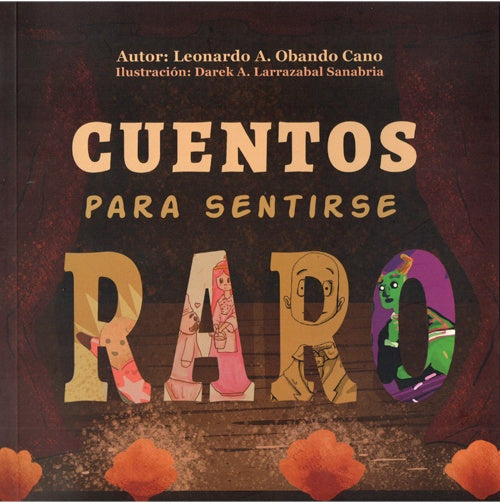 CUENTOS PARA SENTIRSE RARO | LEONARDO A. OBANDO CANO