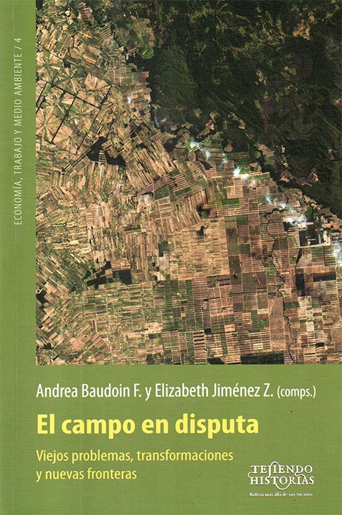 CAMPO EN DISPUTA, EL. VIEJOS PROBLEMAS, TRANSFORMACIONES Y NUEVAS FRONTERAS | VARIOS AUTORES