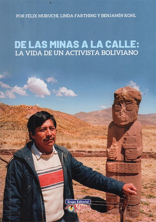 DE LAS MINAS A LA CALLE: LA VIDA DE UN ACTIVISTA BOLIVIANO | FELICIANO FELIX MURUCHI POMA