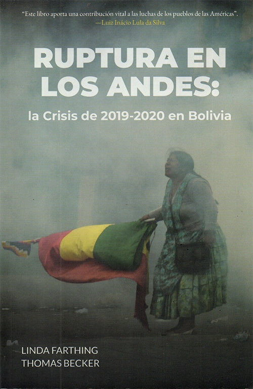 RUPTURA EN LOS ANDES: LA CRISIS DE 2019-2020 EN BOLIVIA | FARTHING, BECKER