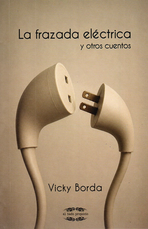 FRAZADA ELECTRICA Y OTROS CUENTOS , LA | VICKY BORDA OVIEDO