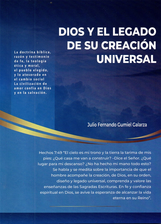 DIOS Y EL LEGADO DE SU CREACION UNIVERSAL | JULIO FERNANDO GUMIEL GALARZA