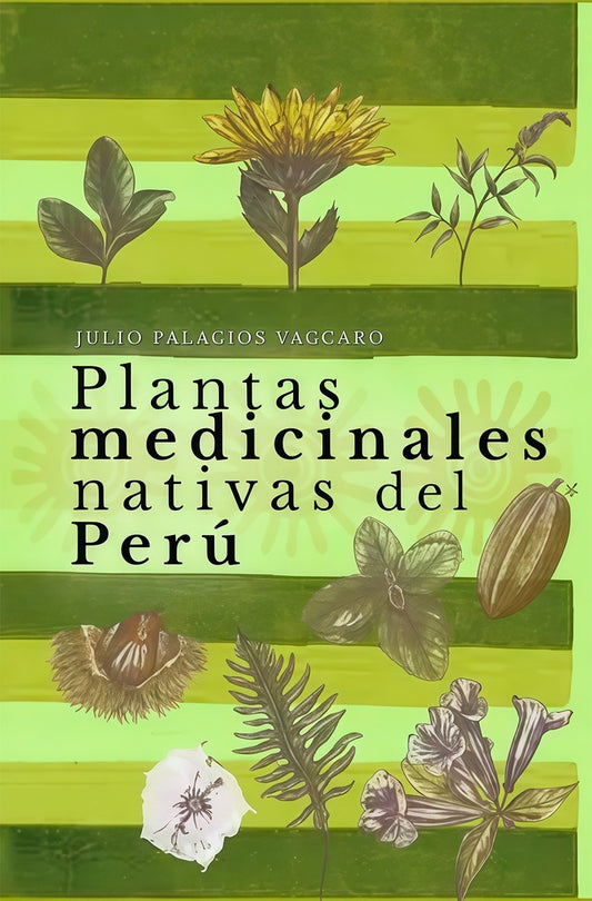 PLANTAS MEDICINALES NATIVAS DEL PERU | JULIO PALACIOS VACCARIO