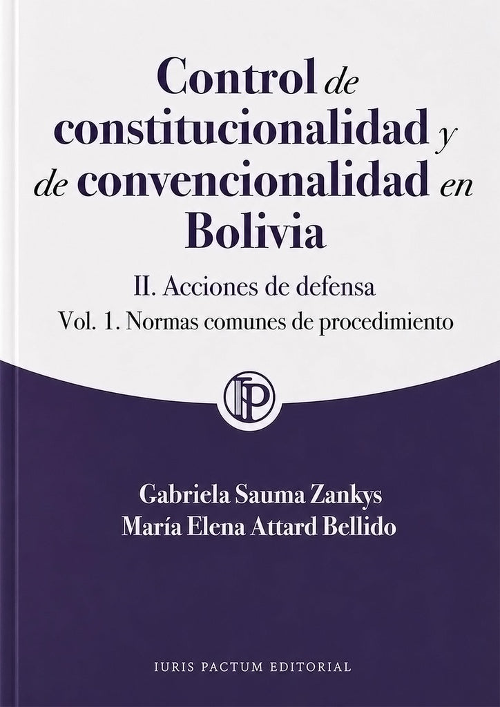 CONTROL DE CONSTITUCIONALIDAD Y DE CONVENCIONALIDAD EN BOLIVIA II VOL I.NORMAS COMUNES DE PROCED     | GABRIELA SAUMA ZANKYS