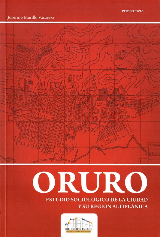 ORURO ESTUDIO SOCIOLOGICO DE LA CIUDAD Y SU REGION ALTIPLANICA | JOSERMO MURILLO VACAREZA