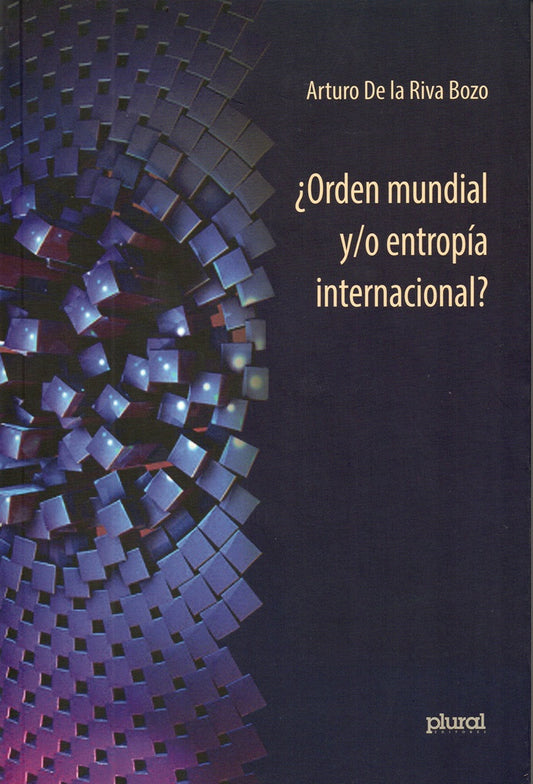 ORDEN MUNDIAL Y/O ENTROPIA INTERNACIONAL ? | BOZO ARTURO DE LA RIVA