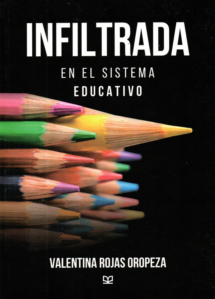 INFILTRADA EN EL SISTEMA EDUCATIVO | VALENTINA ROJAS OROPEZA