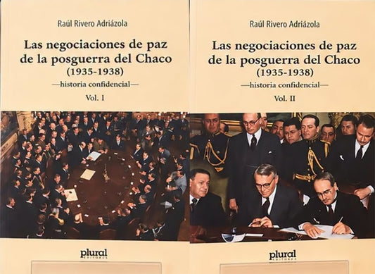 NEGOCIACIONES DE PAZ DE POSTGUERRA DEL CHACO (1935-1938), LAS (2 TOMOS) | RAUL RIVERO ADRIAZOLA