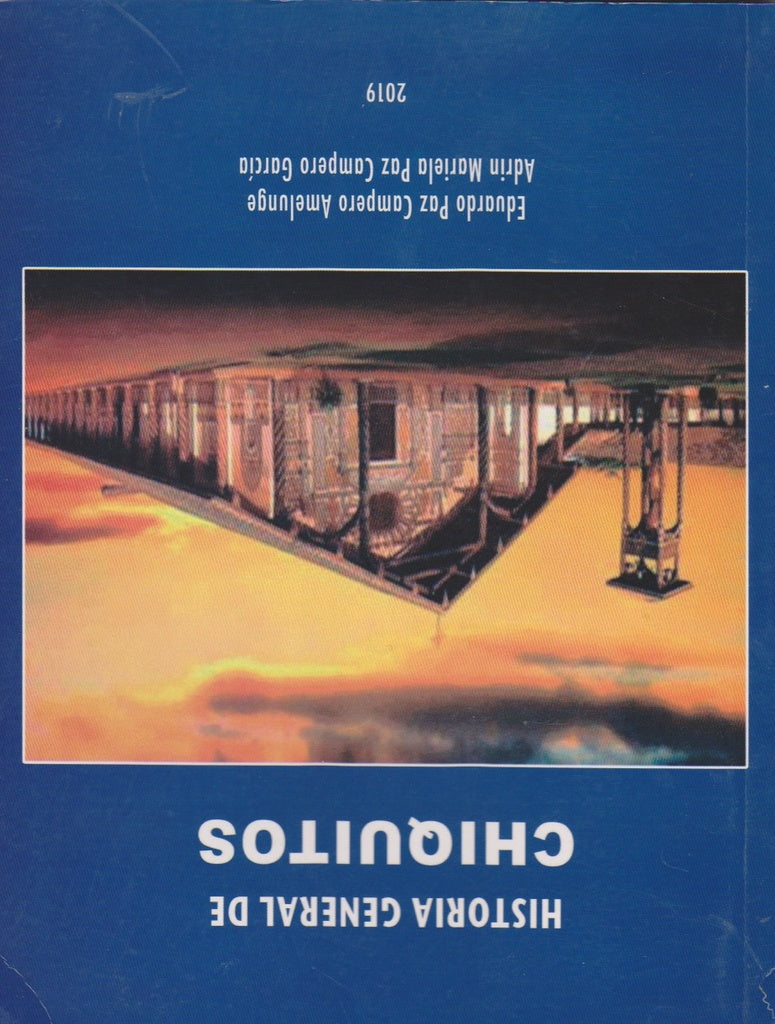HISTORIA GENERAL DE CHIQUITOS | EDUARDO PAZ CAMPERO AMELUNGE
