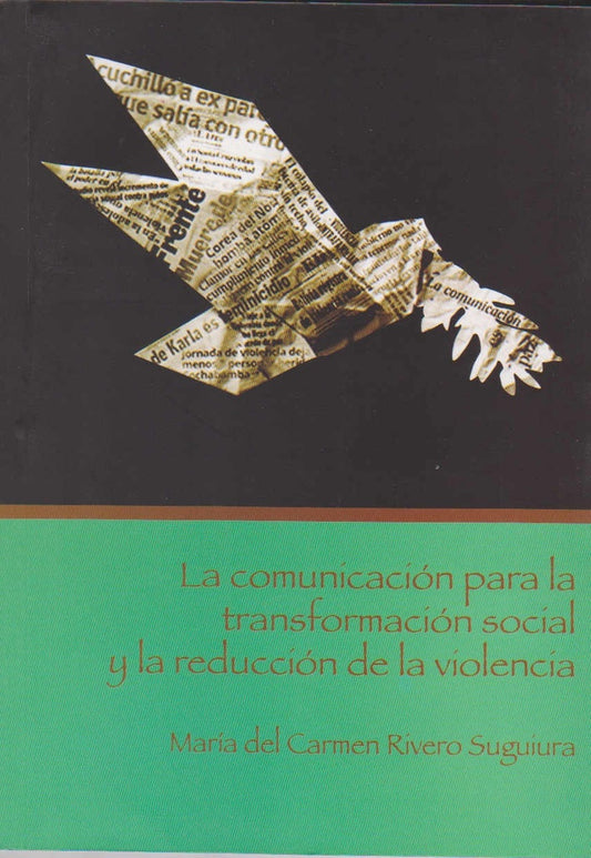 COMUNICACION PARA LA TRANSFORMACION SOCIAL Y LA REDUCCION DE LA VIOLENCIA, LA  | MARIA RIVERO SUGUIURA