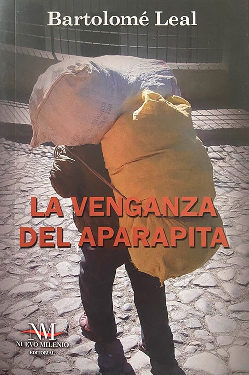 LA VENGANZA DEL APARAPITA | BARTOLOME LEAL