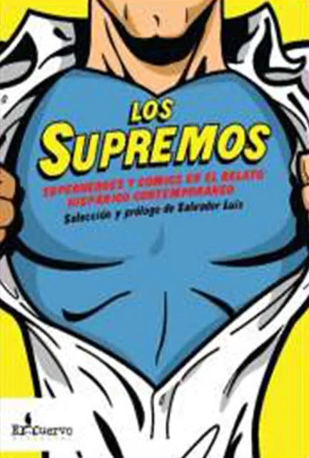 SUPREMOS, LOS. SUPERHEROES Y COMICS EN EL RELATO HISPANICO CONTEMPORANEO | VARIOS