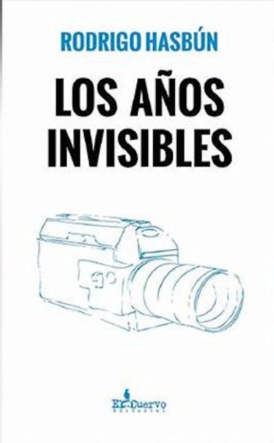AÑOS INVISIBLES, LOS | RODRIGO HASBUN