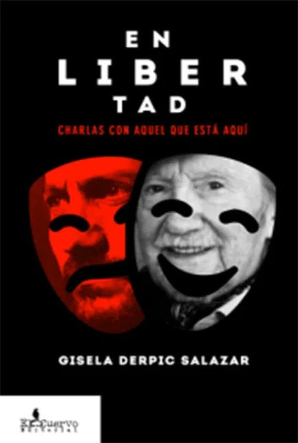 EN LIBERTAD. CHARLAS CON AQUEL QUE ESTA AQUI | GISELA DERPIC SALAZAR