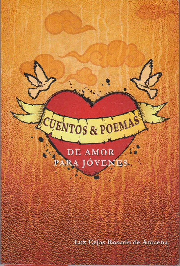 CUENTOS Y POEMAS. DE AMOR PARA JOVENES | CEJAS ROSADO DE ARACENA