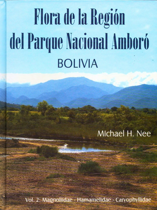 FLORA DE LA REGION DEL PARQUE NACIONAL AMBORO. VOL 2 | MICHAEL NEE