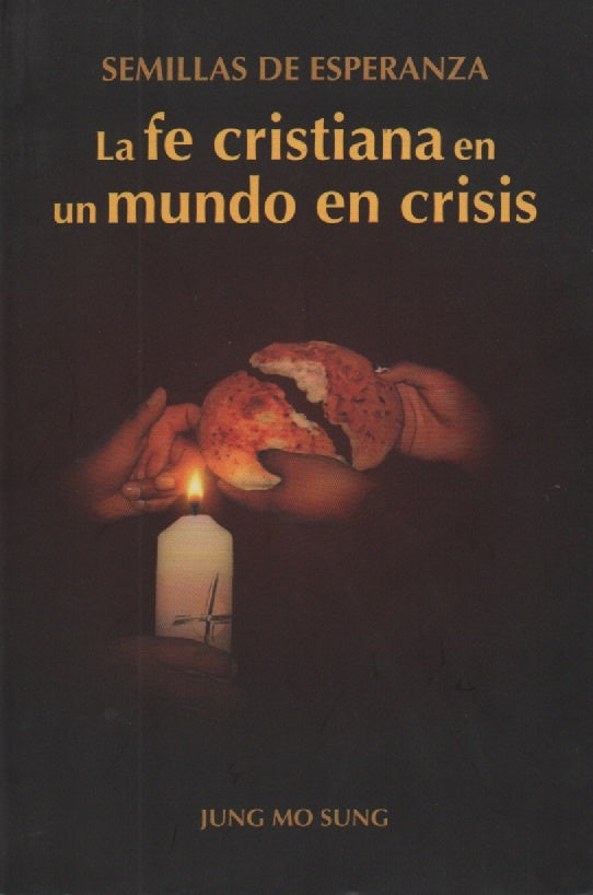 FE CRISTIANA EN UN MUNDO EN CRISIS, LA | JUNG MO SUNG