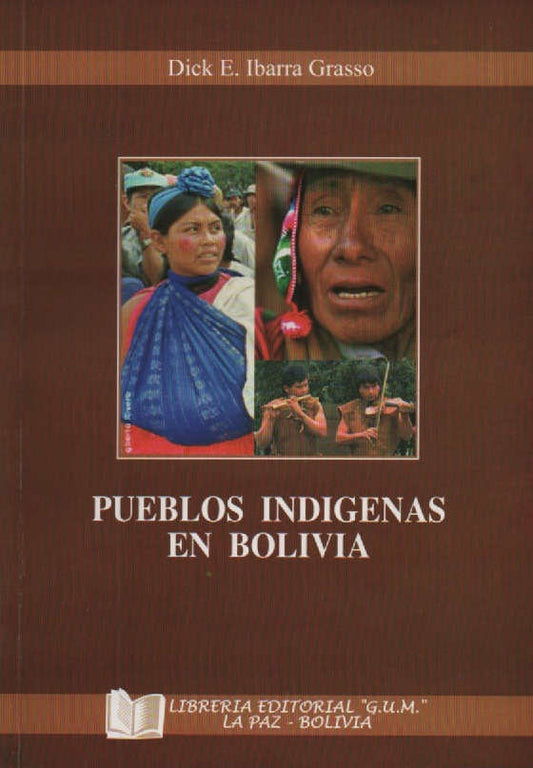 PUEBLOS INDIGENAS EN BOLIVIA | DICK IBARRA G.