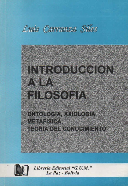 INTRODUCCION A LA FILOSOFIA | CARRANZA SILES, CARRANZA SILES