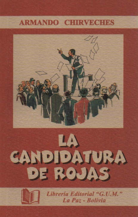 CANDIDATURA DE ROJAS, LA | ARMANDO CHIRVECHES