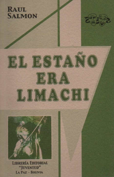 ESTAÑO ERA LIMACHI, EL. | RAUL SALMON
