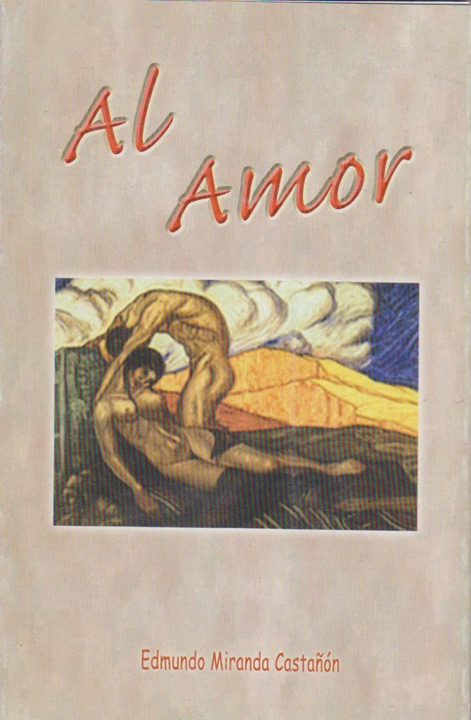 AL AMOR | EDMUNDO MIRANDA CASTAÑON