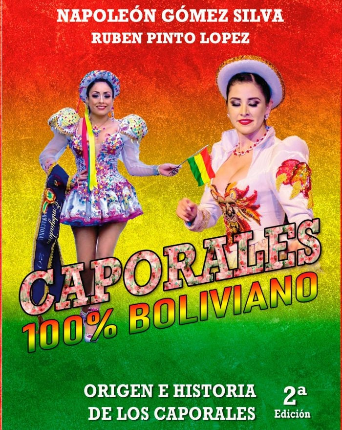 CAPORALES 100% BOLIVIANO. ORIGEN E HISTORIA DE LOS CAPORALES  2 EDICION | NAPOLEON GOMEZ