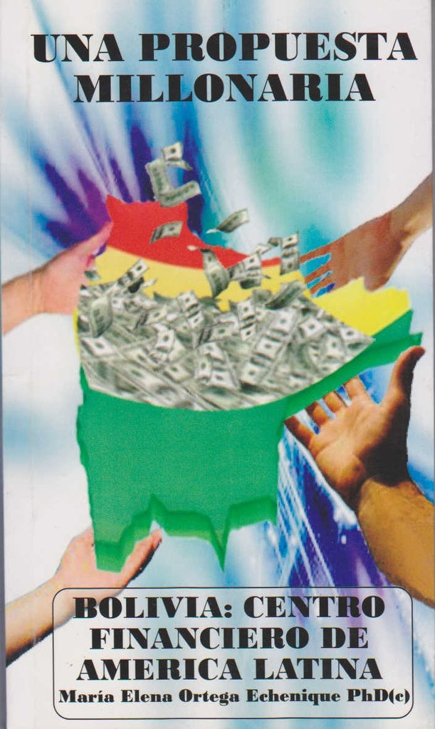 BOLIVIA: CENTRO FINANCIERO DE AMERICA LATINA | ORTEGA ECHENIQUE, ORTEGA